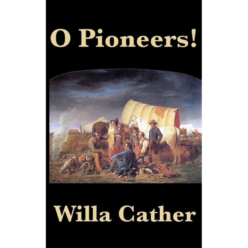 O Pioneers!