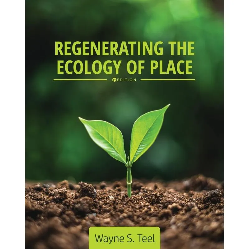 Regenerating the Ecology of Place
