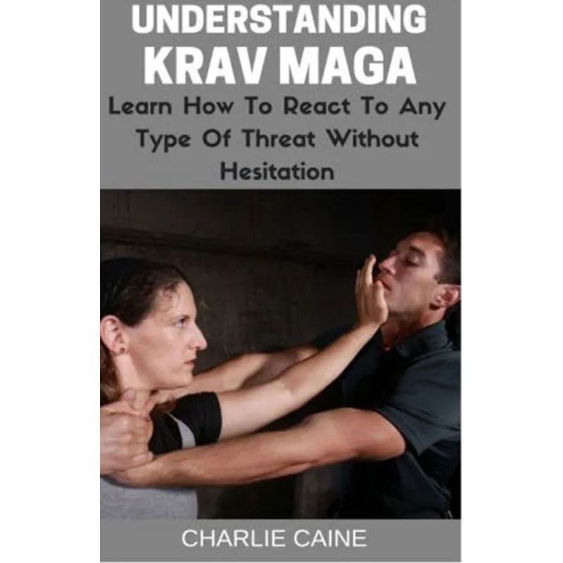 UNDERSTANDING KRAV MAGA
