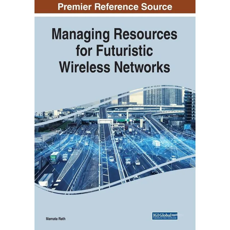 Managing Resources for Futuristic Wireless Networks