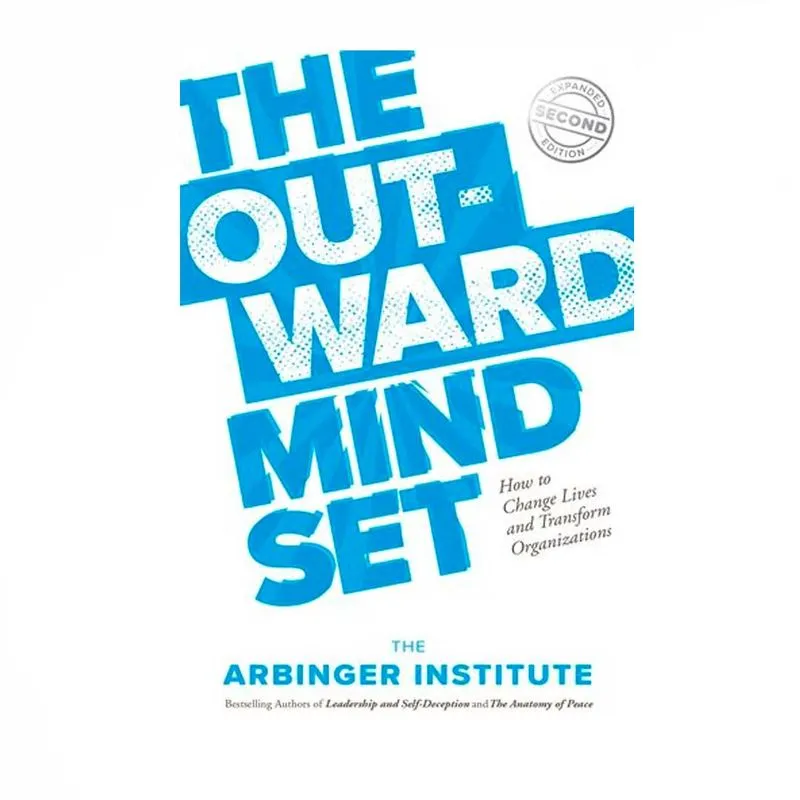 The Outward Mindset: Seeing Beyond Ourselves