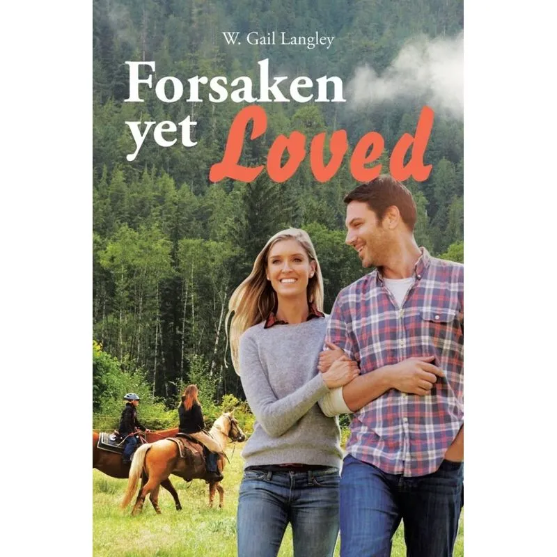 Forsaken Yet Loved