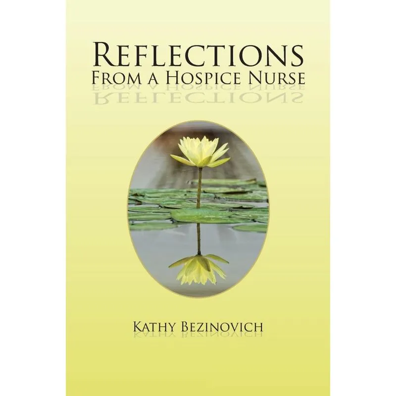 Reflections From a Hospice Nurse