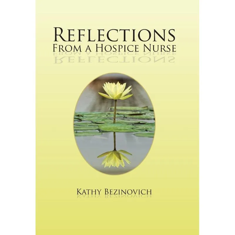 Reflections From a Hospice Nurse