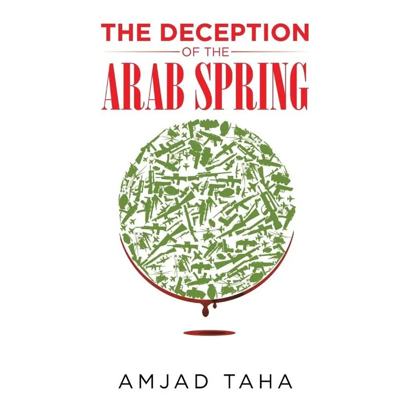 The Deception of the Arab Spring