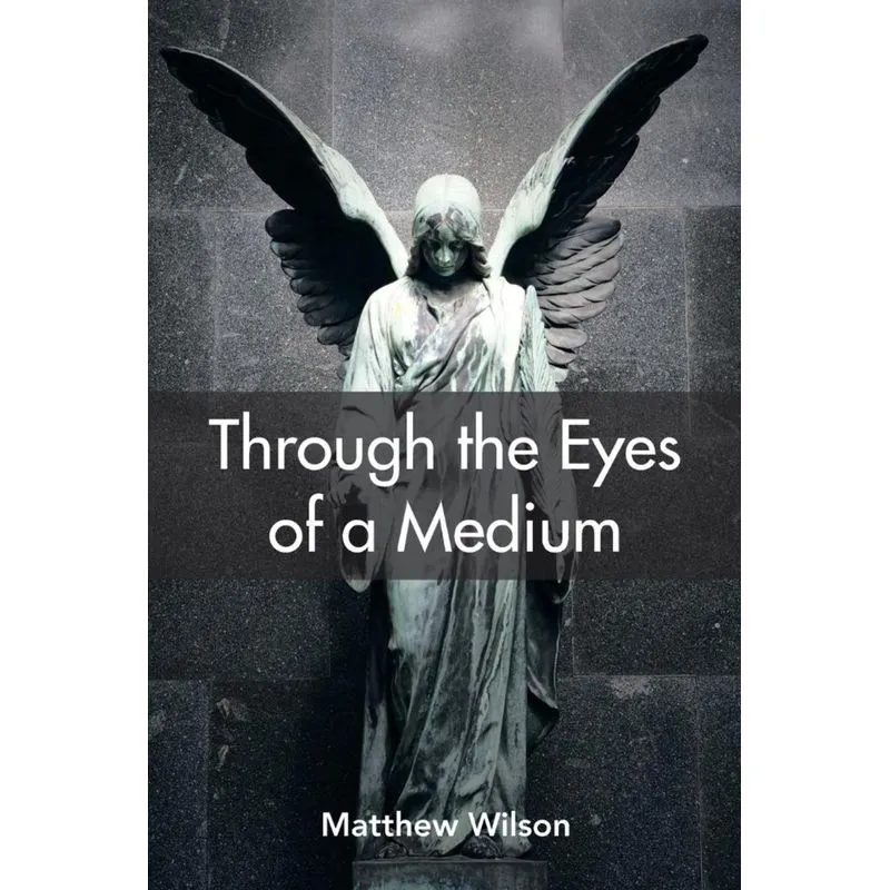 Through the Eyes of a Medium