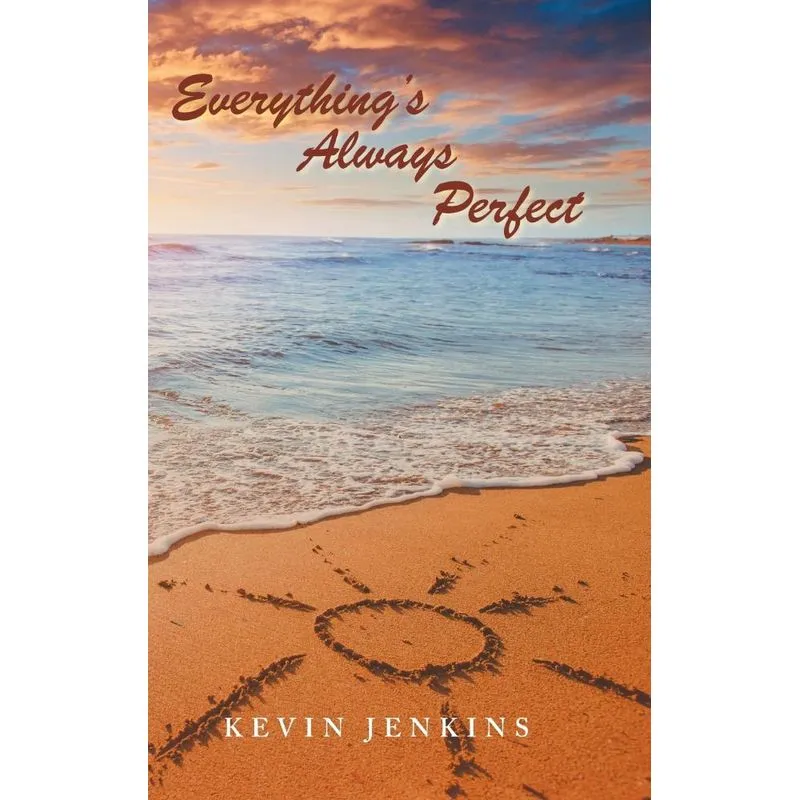 Everythings Always Perfect