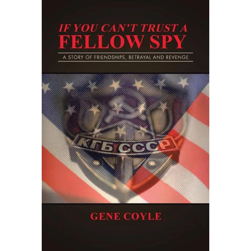 If You Cant Trust a Fellow Spy