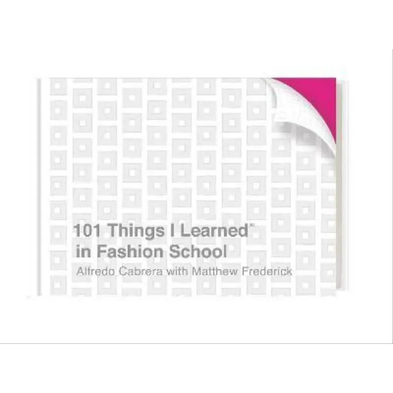 101 THINGS I LEARNED IN FASHION SCHOOL