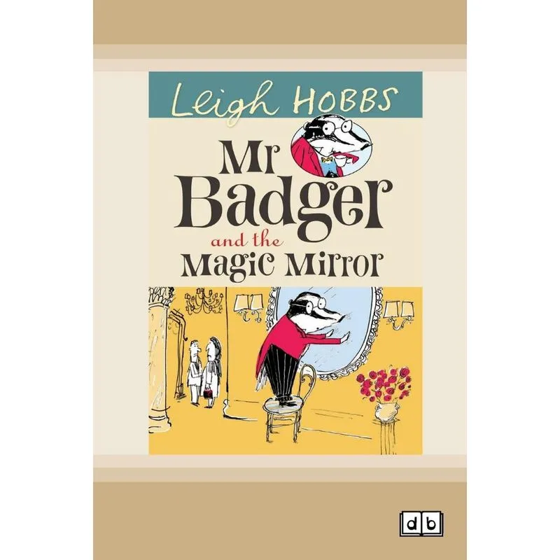 Mr Badger and the Magic Mirror