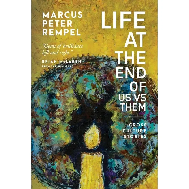 Life at the End of Us Versus Them
