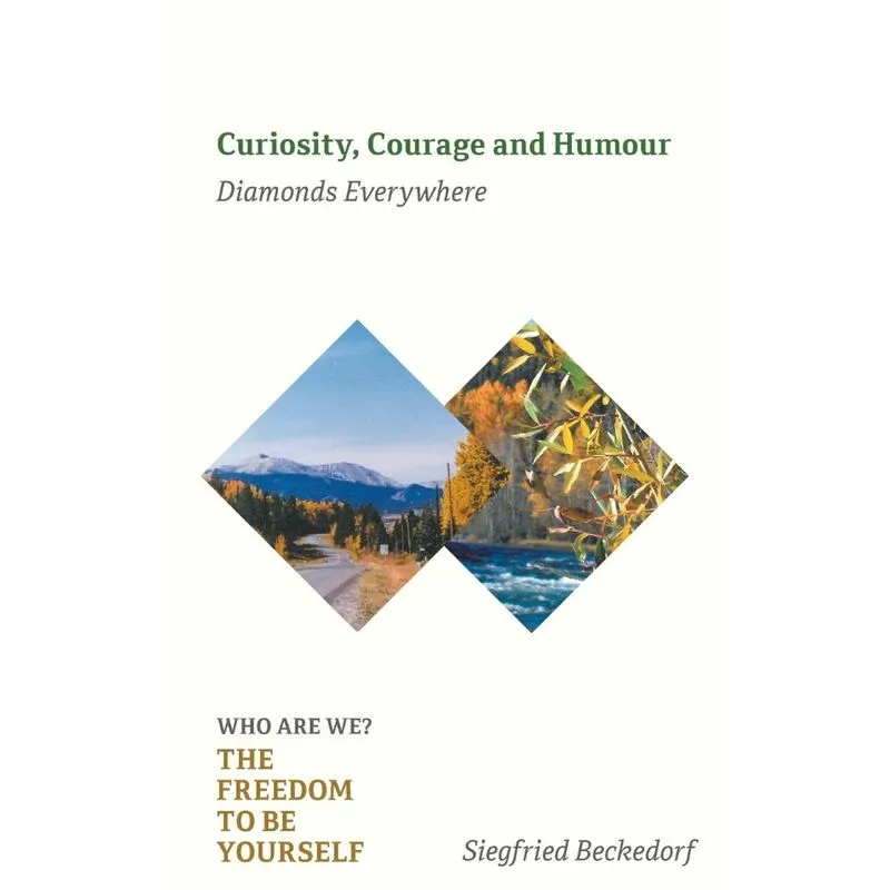 Curiosity, Courage and Humour