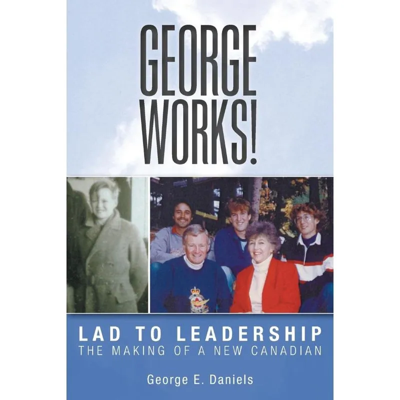 George Works! Lad to Leadership