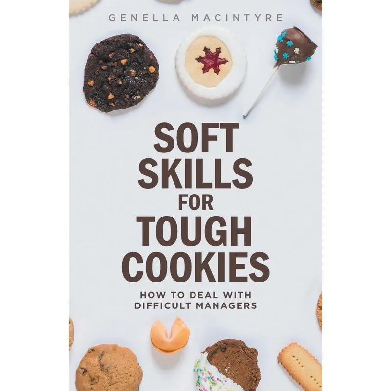 Soft Skills for Tough Cookies