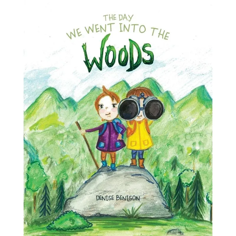 The Day We Went into the Woods