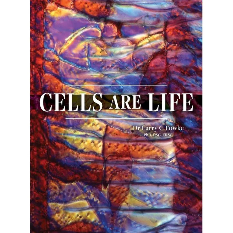 Cells Are Life