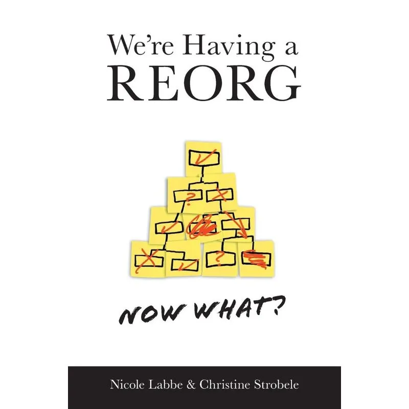 Were Having a REORG - Now What?