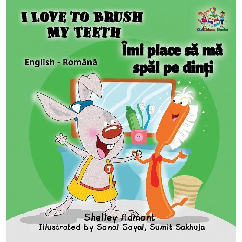 I Love to Brush My Teeth (English Romanian childrens book)