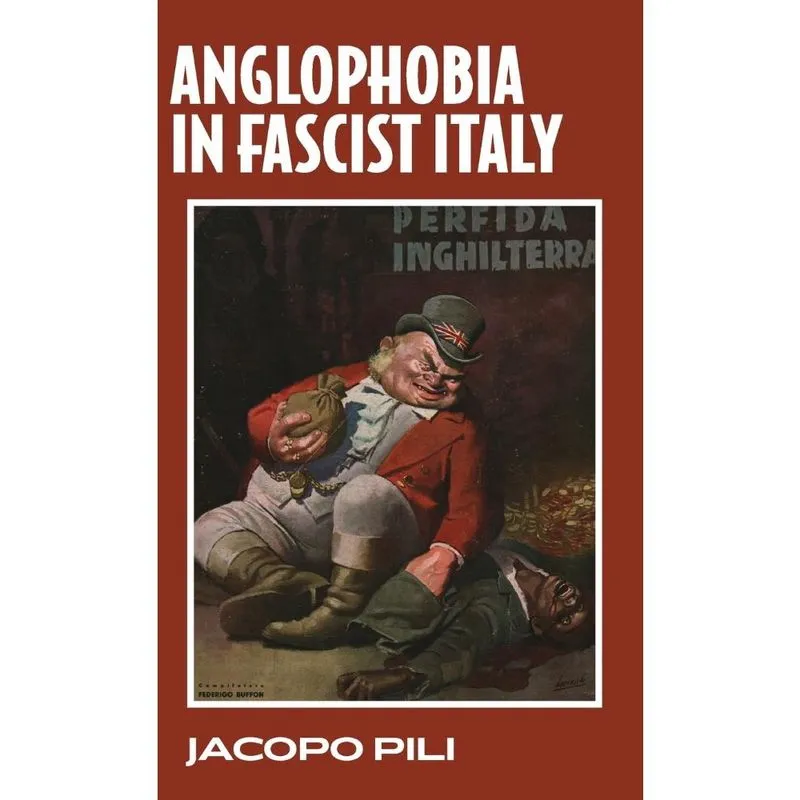 Anglophobia in Fascist Italy