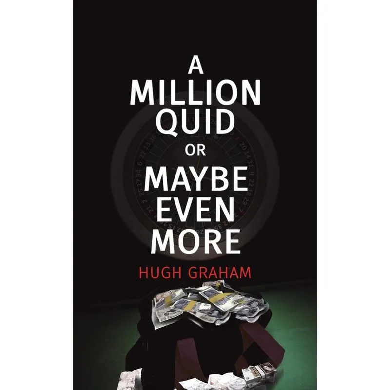 A Million Quid or Maybe Even More
