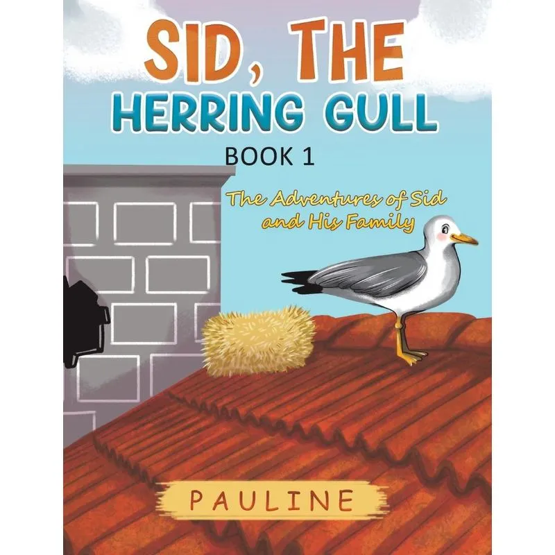 Sid, the Herring Gull - Book 1