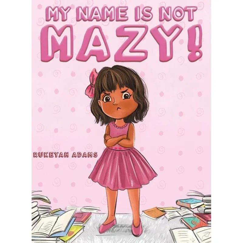 My Name Is Not Mazy!