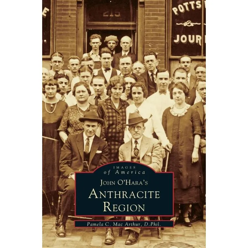 John OHaras Anthracite Region