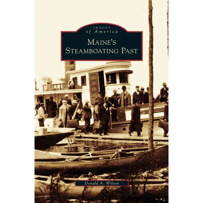 Maines Steamboating Past