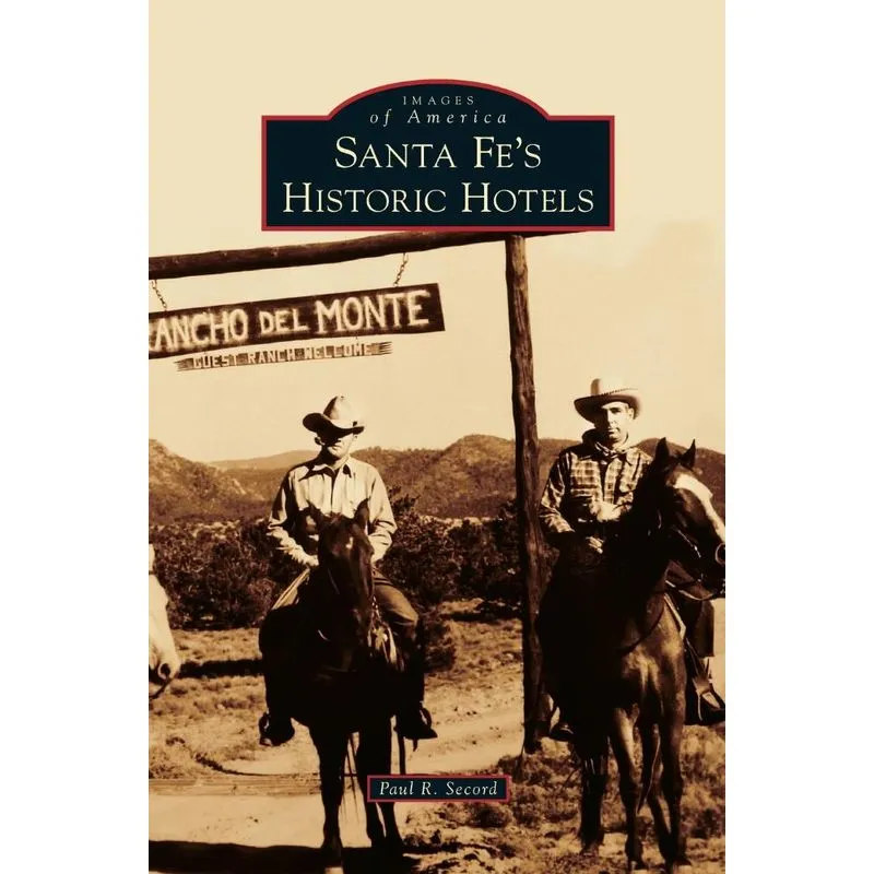 Santa Fes Historic Hotels