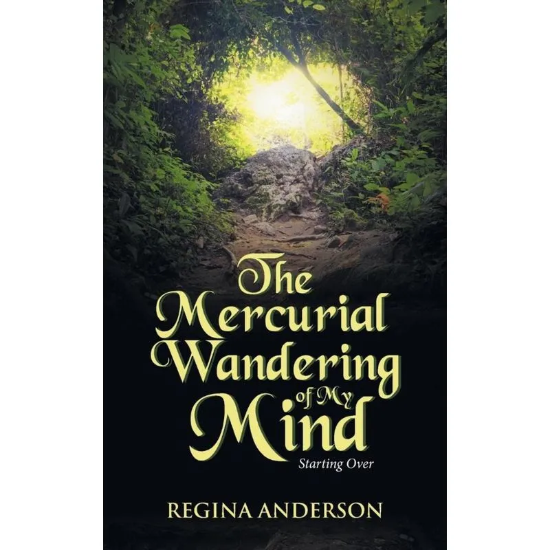 The Mercurial Wandering of My Mind