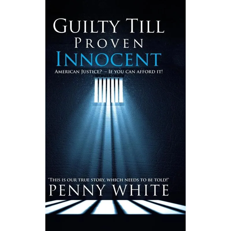 Guilty Till Proven Innocent