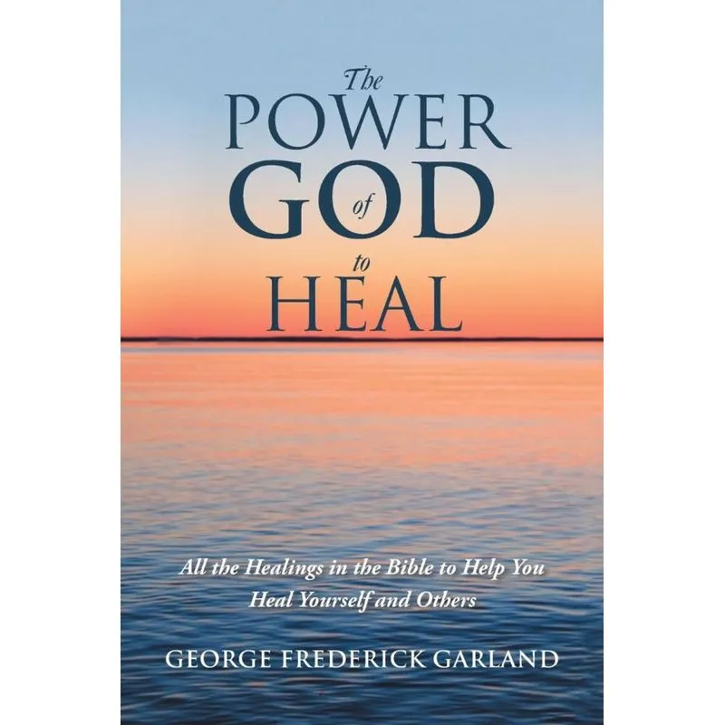 The Power of God to Heal