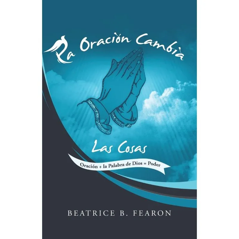 La Oración Cambia Las Cosas