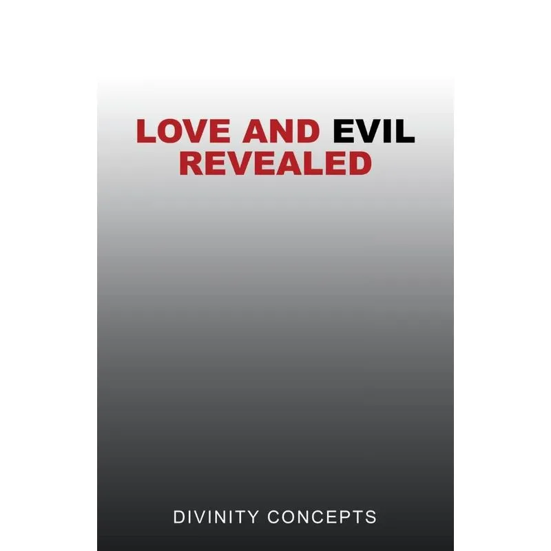 Love and Evil Revealed