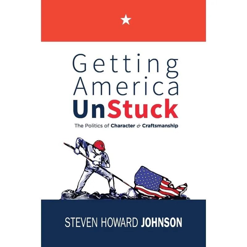 Getting America Unstuck. Getting America Unstuck