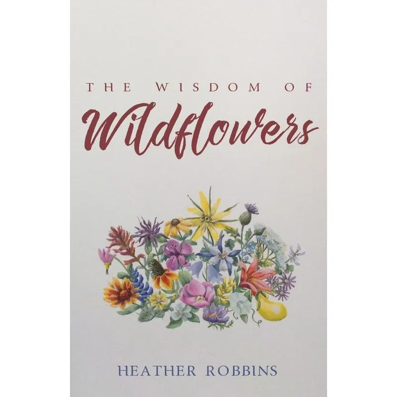 The Wisdom of Wildflowers