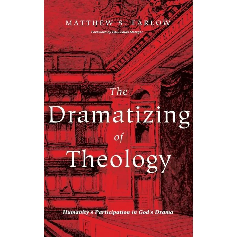 The Dramatizing of Theology