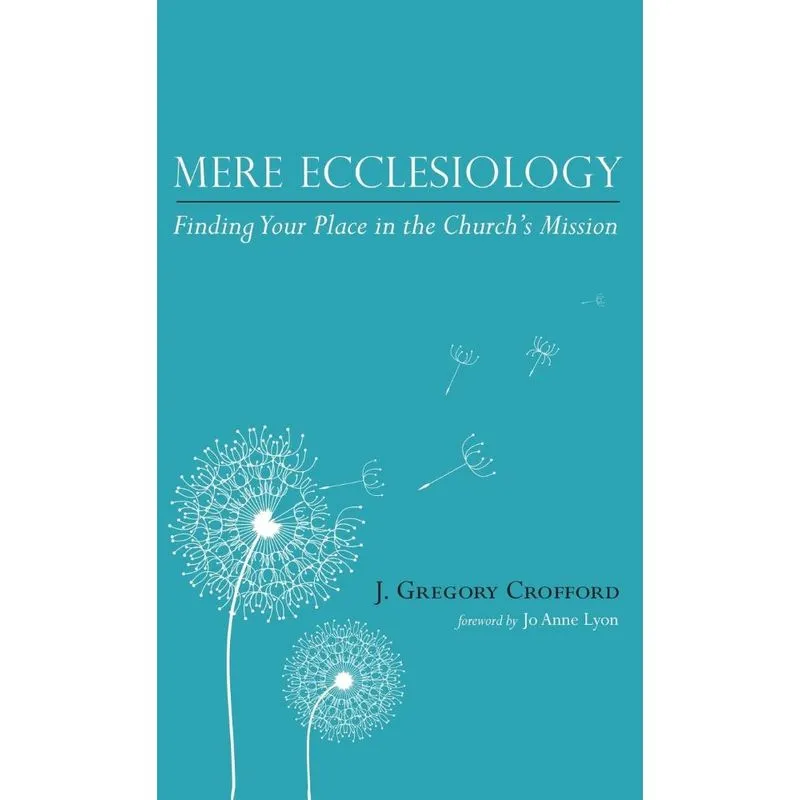 Mere Ecclesiology