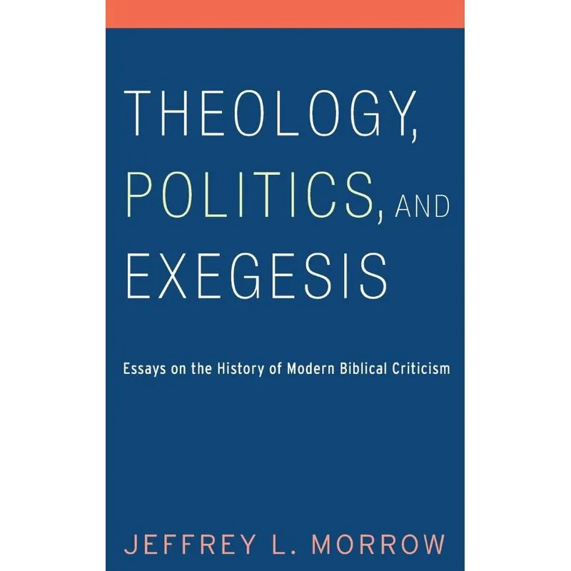 Theology, Politics, and Exegesis