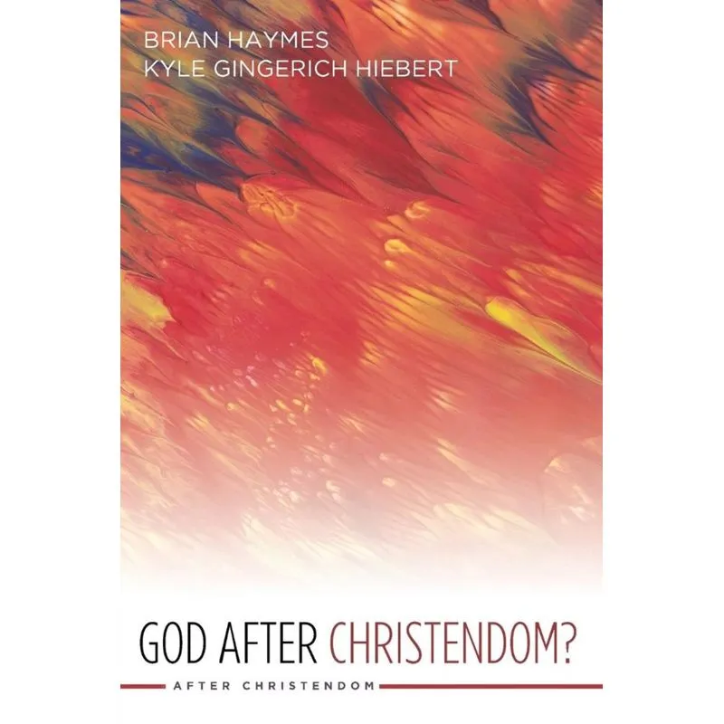 God After Christendom?