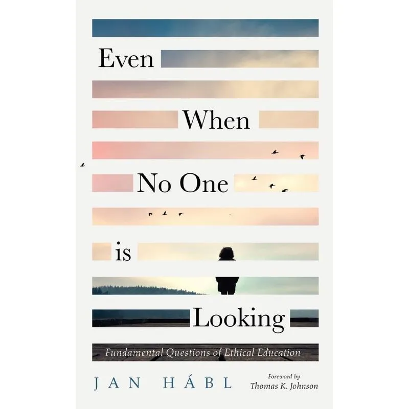 Even When No One is Looking