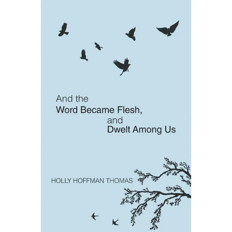 And the Word Became Flesh
