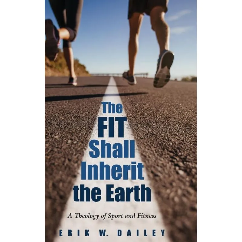 The Fit Shall Inherit the Earth