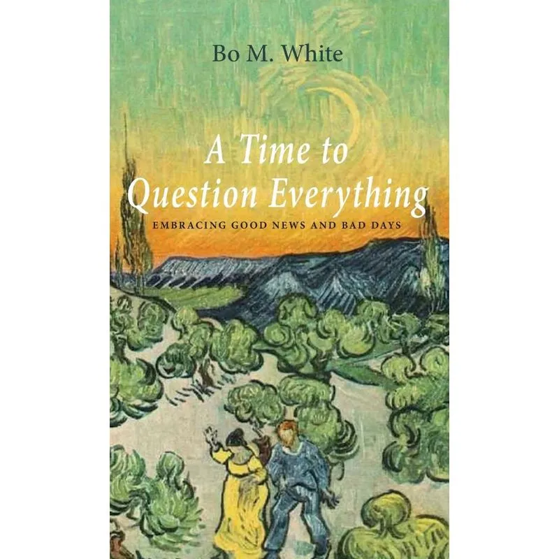 A Time to Question Everything