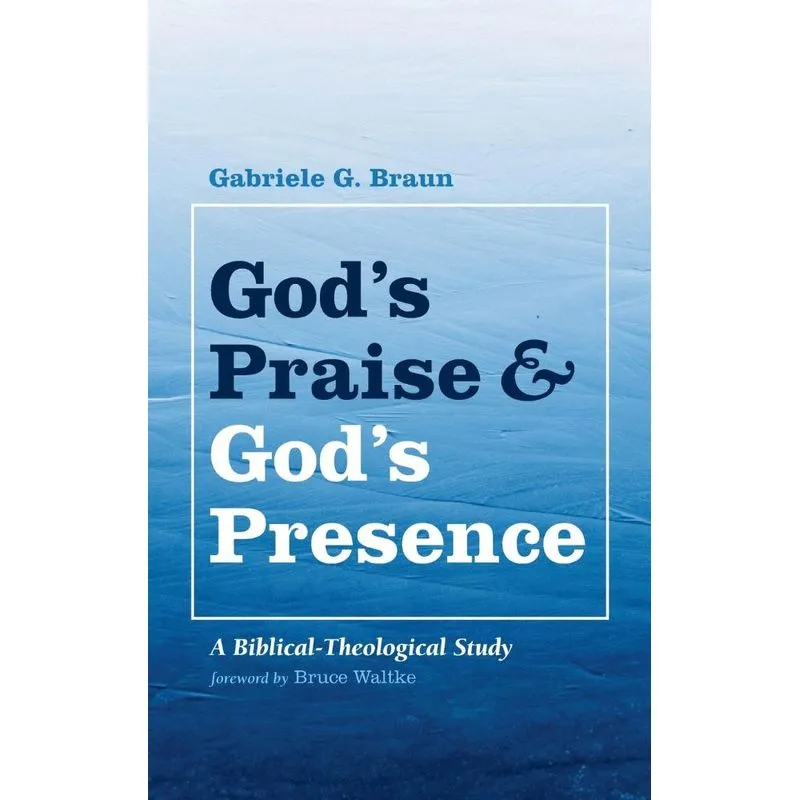 Gods Praise and Gods Presence
