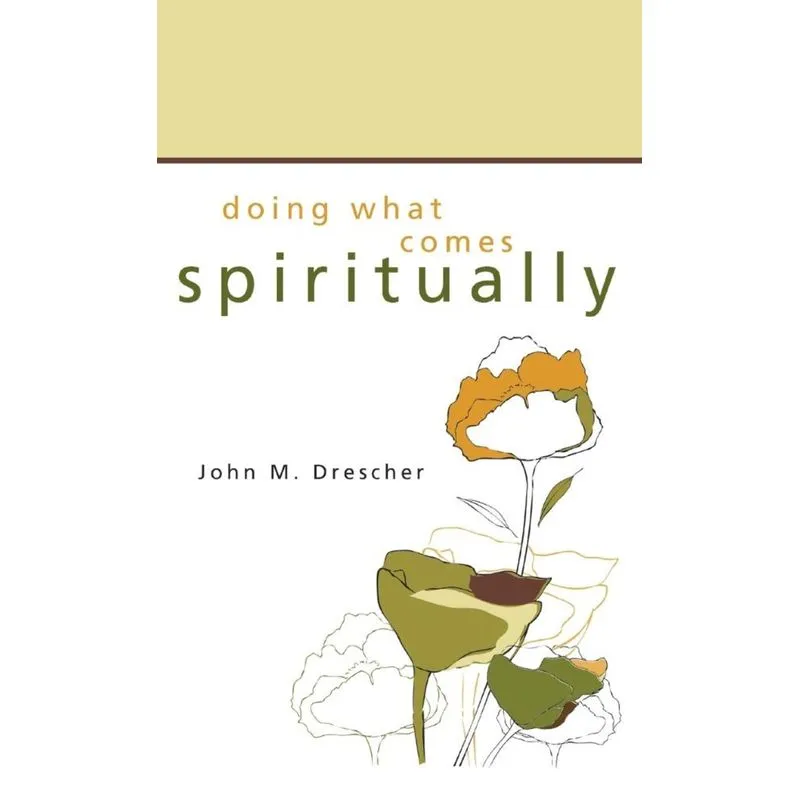 Doing What Comes Spiritually