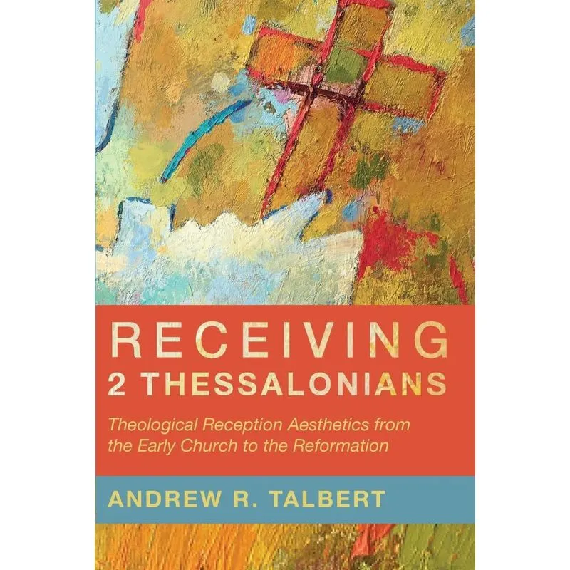 Receiving 2 Thessalonians