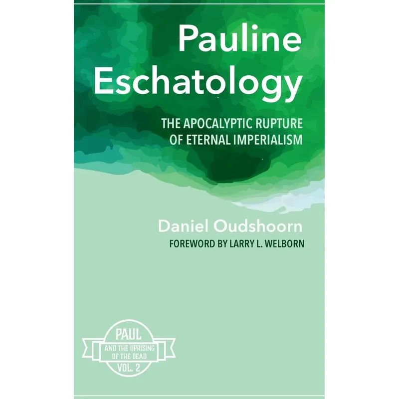 Pauline Eschatology