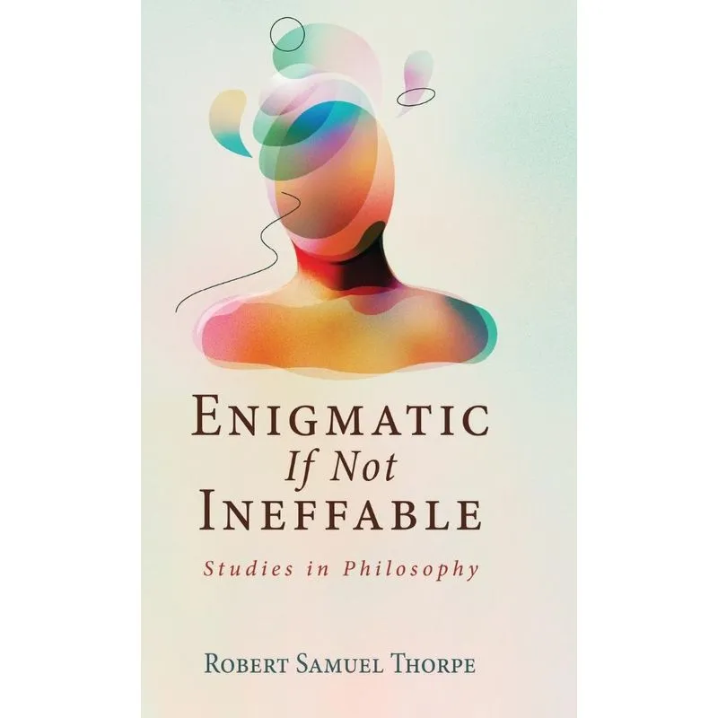 Enigmatic If Not Ineffable