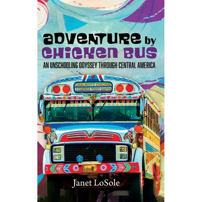Adventure by Chicken Bus